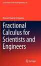 Fractional Calculus for Scientists and Engineers (Lecture Notes in Electrical Engineering 84)
