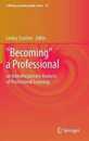 Becoming a Professional: an Interdisciplinary Analysis of Professional Learning (Lifelong Learning Book Series 16)