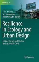 Resilience in Ecology and Urban Design: Linking Theory and Practice for Sustainable Cities (Future City 3)