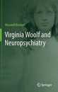 Virginia Woolf and Neuropsychiatry