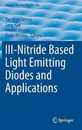 III-Nitride Based Light Emitting Diodes and Applications (Topics in Applied Physics 126)