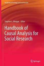 Handbook of Causal Analysis for Social Research (Handbooks of Sociology and Social Research)