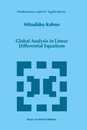 Global Analysis in Linear Differential Equations (Mathematics and Its Applications)
