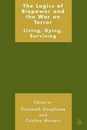 The Logics of Biopower and the War on Terror: Living Dying Surviving