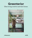 Greenterior: Plant-Loving Creatives and Their Homes