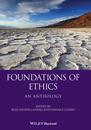 Foundations of Ethics: An Anthology (Blackwell Philosophy Anthologies)