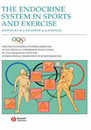 The Endocrine System in Sports and Exercise (The Encyclopaedia of Sports Medicine)