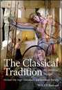 The Classical Tradition: Art Literature Thought