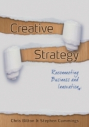 Creative Strategy: Reconnecting Business and Innovation (Images of Business Strategy)