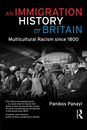 An Immigration History of Britain: Multicultural Racism since 1800