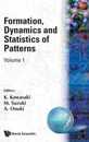 Formation Dynamics and Statistics of Patterns
