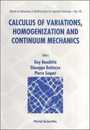 Calculus of Variations Homogenization and Continuum Mechanics: June 21-25 Cirm-Luminy Marseille France (SERIES ON ADVANCES IN MATHEMATICS FOR APPLIED SCIENCES)