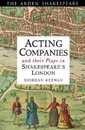 Acting Companies and their Plays in Shakespeare’s London (Arden Shakespeare)