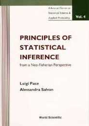 Principles of Statistical Inference: From a Neo-Fisherian Perspective (Advanced Series on Statistical Science and Applied Probability)