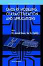 Cmos Rf Modeling Characterization And Applications (Selected Topics in Electronics and Systems)