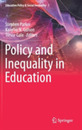 Policy and Inequality in Education (Education Policy & Social Inequality 1)