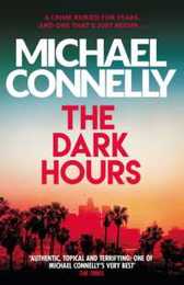 The Dark Hours: Inspiration for the hit Amazon Prime series BALLARD (Ballard and Bosch)