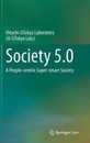 Society 5.0: A People-centric Super-smart Society