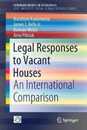 Legal Responses to Vacant Houses: An International Comparison (SpringerBriefs in Economics)