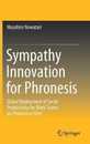 Sympathy Innovation for Phronesis: Global Deployment of Social Productivity for Work Teams on Production Sites