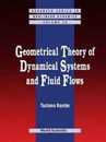 Geometrical theory of dynamical systems and fluid flows (Advanced Series in Nonlinear Dynamics)