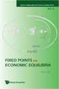 Fixed Points and Economic Equilibria (Series on Mathematical Economics and Game Theory)