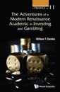 Adventures Of A Modern Renaissance Academic In Investing And Gambling The (World Scientific Series in Finance)