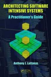 Architecting Software Intensive Systems: A Practitioners Guide