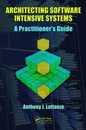 Architecting Software Intensive Systems: A Practitioners Guide