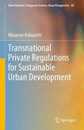 Transnational Private Regulations for Sustainable Urban Development (New Frontiers in Regional Science: Asian Perspectives 69)