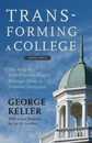 Transforming a College: The Story of a Little-Known College's Strategic Climb to National Distinction