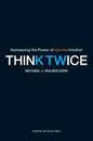Think Twice: Harnessing the Power of Counterintuition