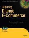 Beginning Django E-Commerce (Expert's Voice in Web Development)