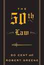 The 50th Law: Overcoming Adversity Through Fearlessness