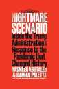 Nightmare Scenario: Inside the Trump Administration's Response to the Pandemic That Changed History