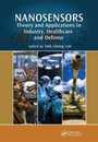 Nanosensors: Theory and Applications in Industry Healthcare and Defense