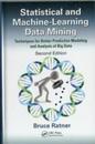 Statistical and Machine-Learning Data Mining: Techniques for Better Predictive Modeling and Analysis of Big Data Second Edition