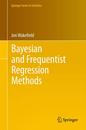 Bayesian and Frequentist Regression Methods (Springer Series in Statistics)