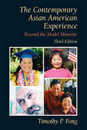 Contemporary Asian American Experience The: Beyond the Model Minority