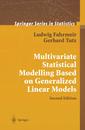 Multivariate Statistical Modelling Based on Generalized Linear Models (Springer Series in Statistics)
