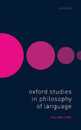 Oxford Studies in Philosophy of Language (Oxford Studies in Philosophy of Language 2)