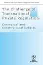 The Challenge of Transnational Private Regulation: Conceptual and Constitutional Debates (Journal of Law and Society Special Issues)