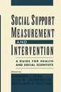 Social Support Measurement and Intervention: A Guide for Health and Social Scientists