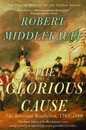 The Glorious Cause: The American Revolution 1763-1789 (The Oxford History of the United States 3)