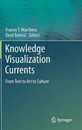 Knowledge Visualization Currents: From Text to Art to Culture