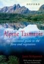 Alpine Tasmania: An Illustrated Guide to the Flora and Vegetation