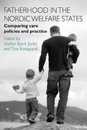 Fatherhood in the Nordic welfare states
