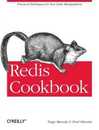 Redis Cookbook: Practical Techniques for Fast Data Manipulation (OREILLY AND ASSOCIATE)