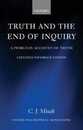Truth and the End of Inquiry: A Peircean Account of Truth (Oxford Philosophical Monographs)