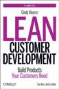 Lean Customer Development (Hardcover version): Building Products Your Customers Will Buy